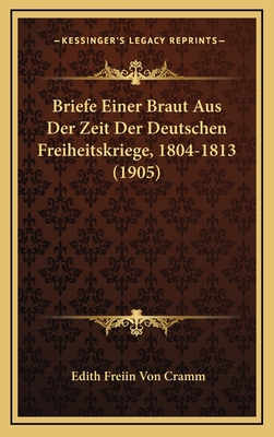 Briefe Einer Braut Aus Der Zeit Der Deutschen F... [German] 1167845854 Book Cover