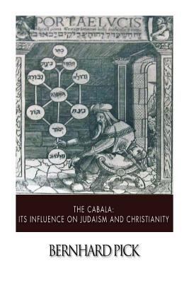 The Cabala: Its Influence on Judaism and Christ... 1503249441 Book Cover