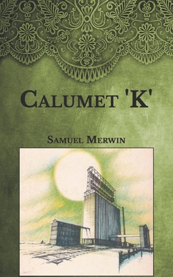 Calumet 'K' B08TFHQDYF Book Cover