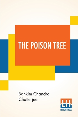 The Poison Tree: A Tale Of Hindu Life In Bengal... 939021579X Book Cover