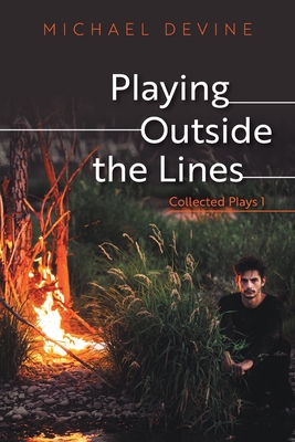 Playing Outside the Lines: Collected Plays 1 1039123694 Book Cover