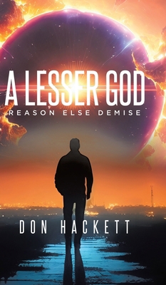 A Lesser God: Reason Else Demise 0228895758 Book Cover