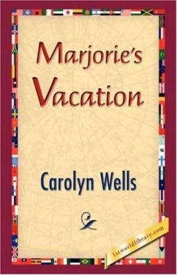 Marjorie's Vacation 1421832194 Book Cover