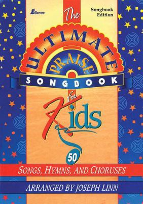 Ultimate Praise Songbook for Kids: 50 Songs, Hy... 0834193485 Book Cover