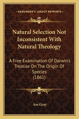 Natural Selection Not Inconsistent With Natural... 1166277550 Book Cover