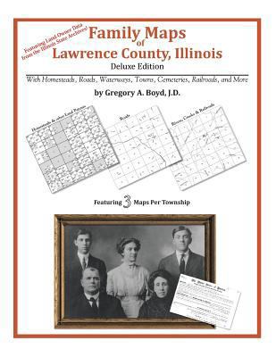 Family Maps of Lawrence County, Illinois 1420315099 Book Cover