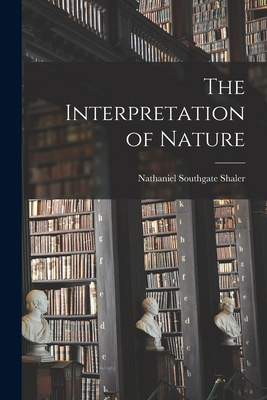 The Interpretation of Nature 1018048022 Book Cover
