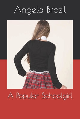 A Popular Schoolgirl 1694335933 Book Cover