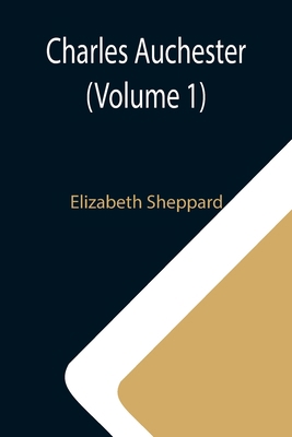 Charles Auchester (Volume 1) 935494924X Book Cover