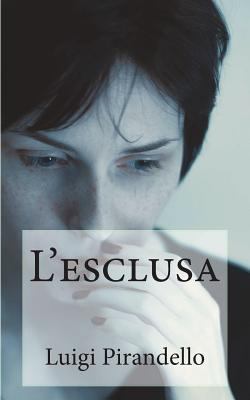 L'esclusa [Italian] 1983562351 Book Cover