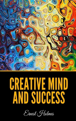 Creative Mind and Success B084DH2XX9 Book Cover