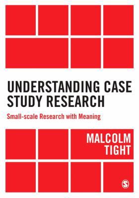 Understanding Case Study Research: Small-scale ... 1446273911 Book Cover