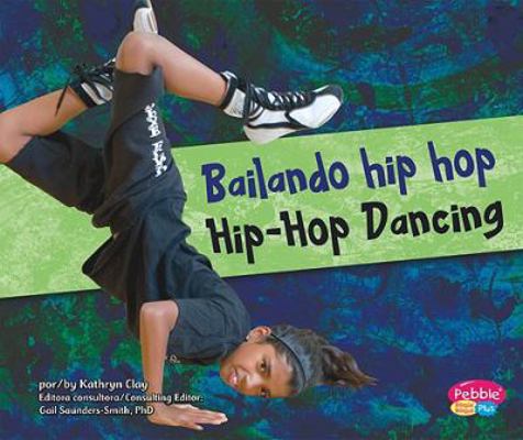 Bailando hip hop/Hip-Hop Dancing [Spanish] 1429653515 Book Cover