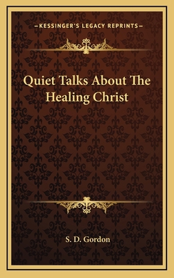 Quiet Talks about the Healing Christ 1164488244 Book Cover
