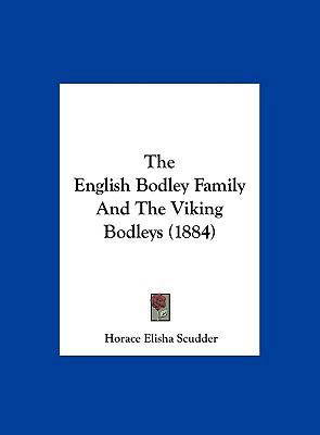 The English Bodley Family and the Viking Bodley... 1161971920 Book Cover