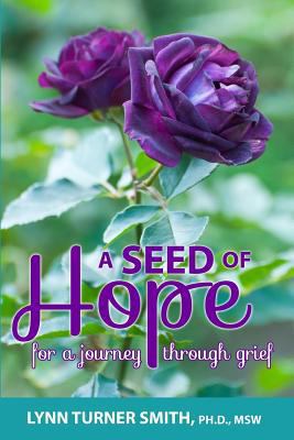 A Seed of Hope: For a Journey through Grief 0988770717 Book Cover