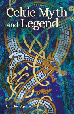 Celtic Myth and Legend 1398802255 Book Cover