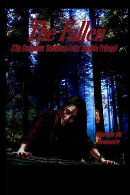 The Fallen: (The Complete 'Darkness Falls' Zomb... 1535229624 Book Cover
