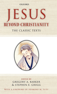 Jesus Beyond Christianity: The Classic Texts 0199553459 Book Cover