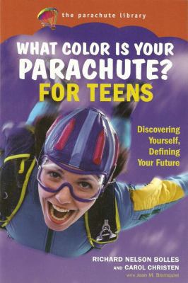 What Color Is Your Parachute? for Teens: Discov... 1580087132 Book Cover