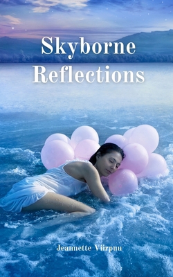 Skyborne Reflections 9916763534 Book Cover