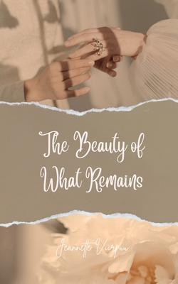 The Beauty of What Remains 991675697X Book Cover