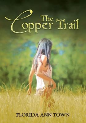 The Copper Trail 1461064015 Book Cover