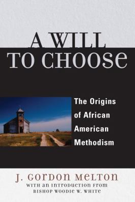 Will to Choose: The Origins of African American... 0742552659 Book Cover