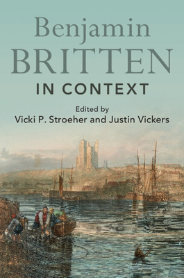 Benjamin Britten in Context 1108721842 Book Cover