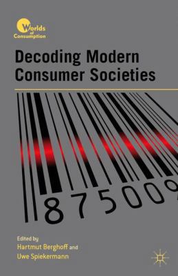 Decoding Modern Consumer Societies 0230116620 Book Cover