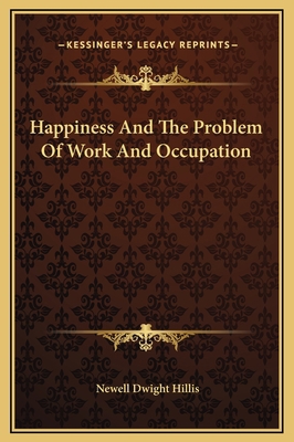 Happiness And The Problem Of Work And Occupation 1169183549 Book Cover