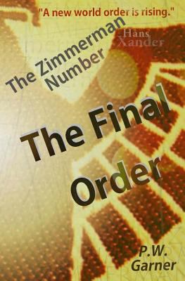 The Final Order: The Zimmerman Number 1497529107 Book Cover