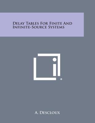 Delay Tables for Finite and Infinite-Source Sys... 1258579987 Book Cover