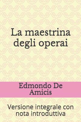 La maestrina degli operai: Versione integrale c... [Italian] 1091479216 Book Cover