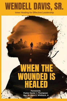 When The Wounded is Healed B0H457L5TH Book Cover