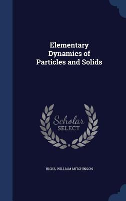 Elementary Dynamics of Particles and Solids 1340115913 Book Cover