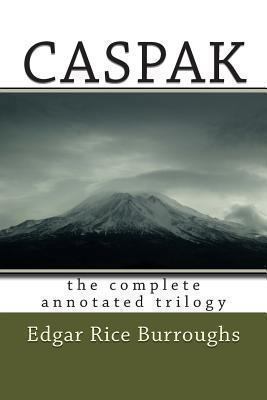 Caspak: The Complete Annotated Trilogy 1470071355 Book Cover