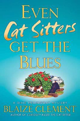 Even Cat Sitters Get the Blues 0312340931 Book Cover