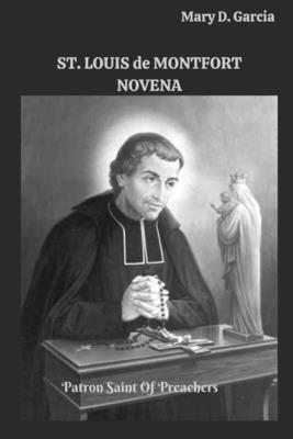 ST. LOUIS de MONTFORT NOVENA: Patron Saint Of P... B0D266K1WN Book Cover
