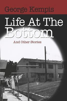 Life At The Bottom 0999657453 Book Cover