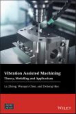Vibration Assisted Machining: Theory, Modelling... 1119506344 Book Cover