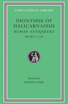 Roman Antiquities, Volume III: Books 5-6.48 [Greek, Ancient (to 1453)] 0674993942 Book Cover