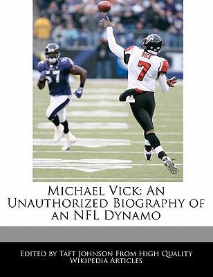 Michael Vick: An Unauthorized Biography of an N... 1240200455 Book Cover