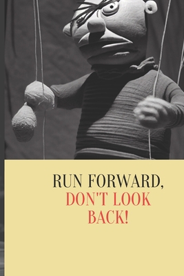 Run Forward, Don't Look Back!: Horror Stories B0BZF9RH82 Book Cover