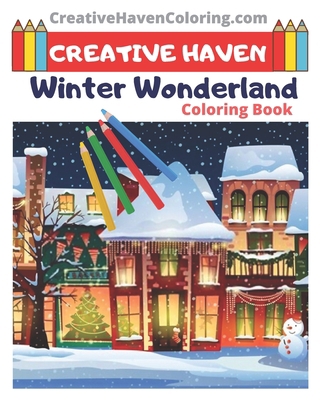 Creative Haven Winter Wonderland Coloring Book: 8x10 Inches - creative haven coloring books for adults