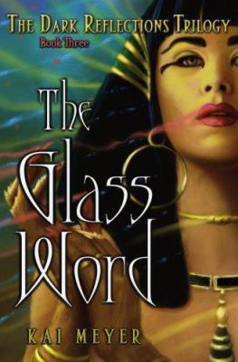 The Glass Word (The Dark Reflections Trilogy) 0689877919 Book Cover