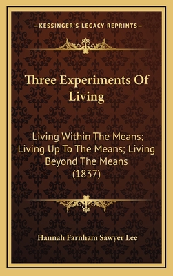 Three Experiments of Living: Living Within the ... 116422834X Book Cover