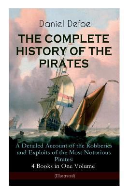 THE COMPLETE HISTORY OF THE PIRATES - A Detaile... 8026892283 Book Cover