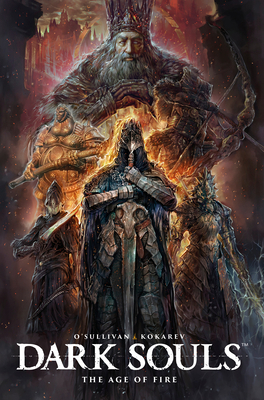 Dark Souls Vol. 4: The Age of Fire 1787731758 Book Cover