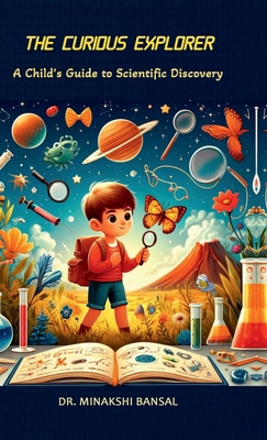 The Curious Explorer: A Child's Guide to Scient...            Book Cover